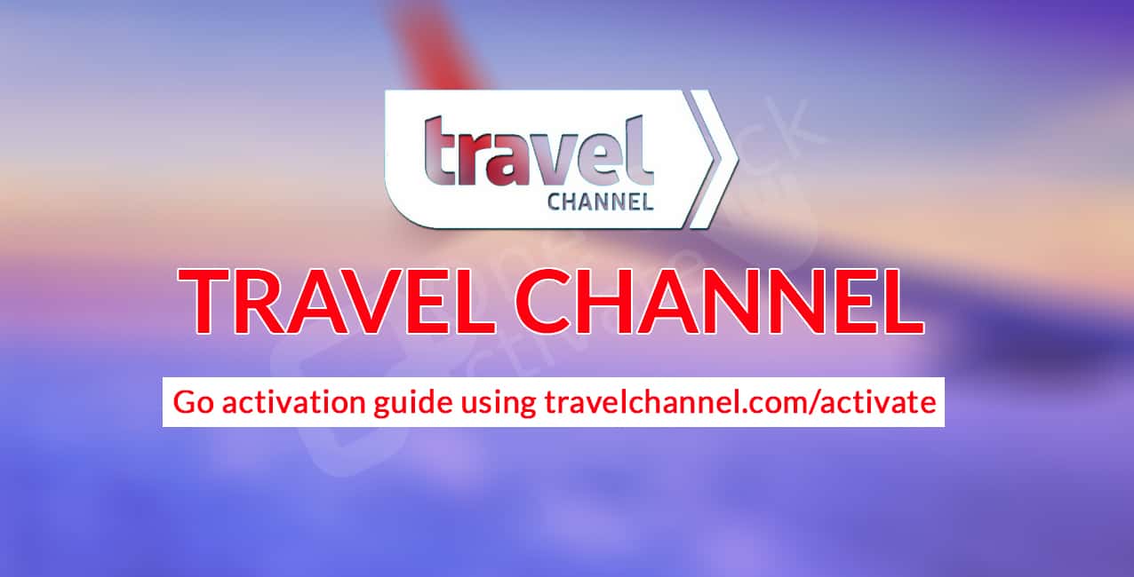 Activate Travel Channel