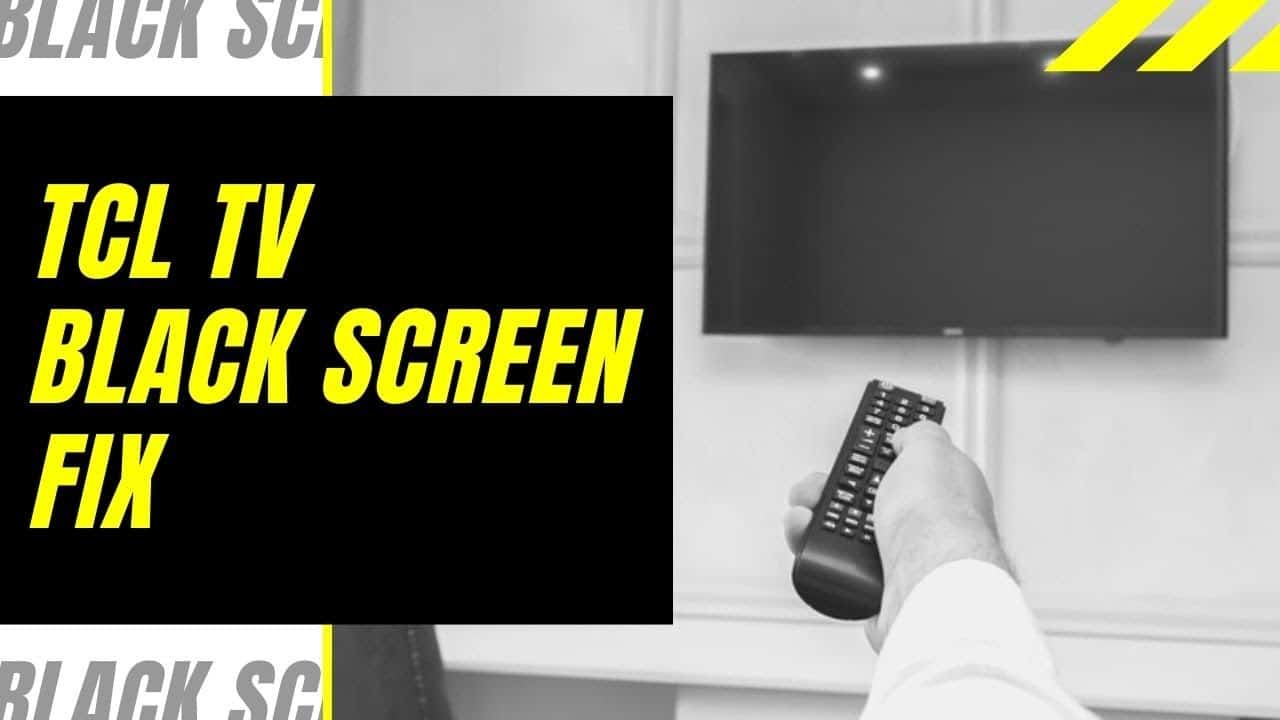 TCL Roku TV black screen