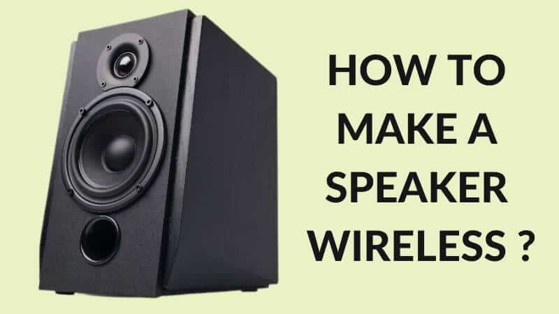 make wired Speakers wireless