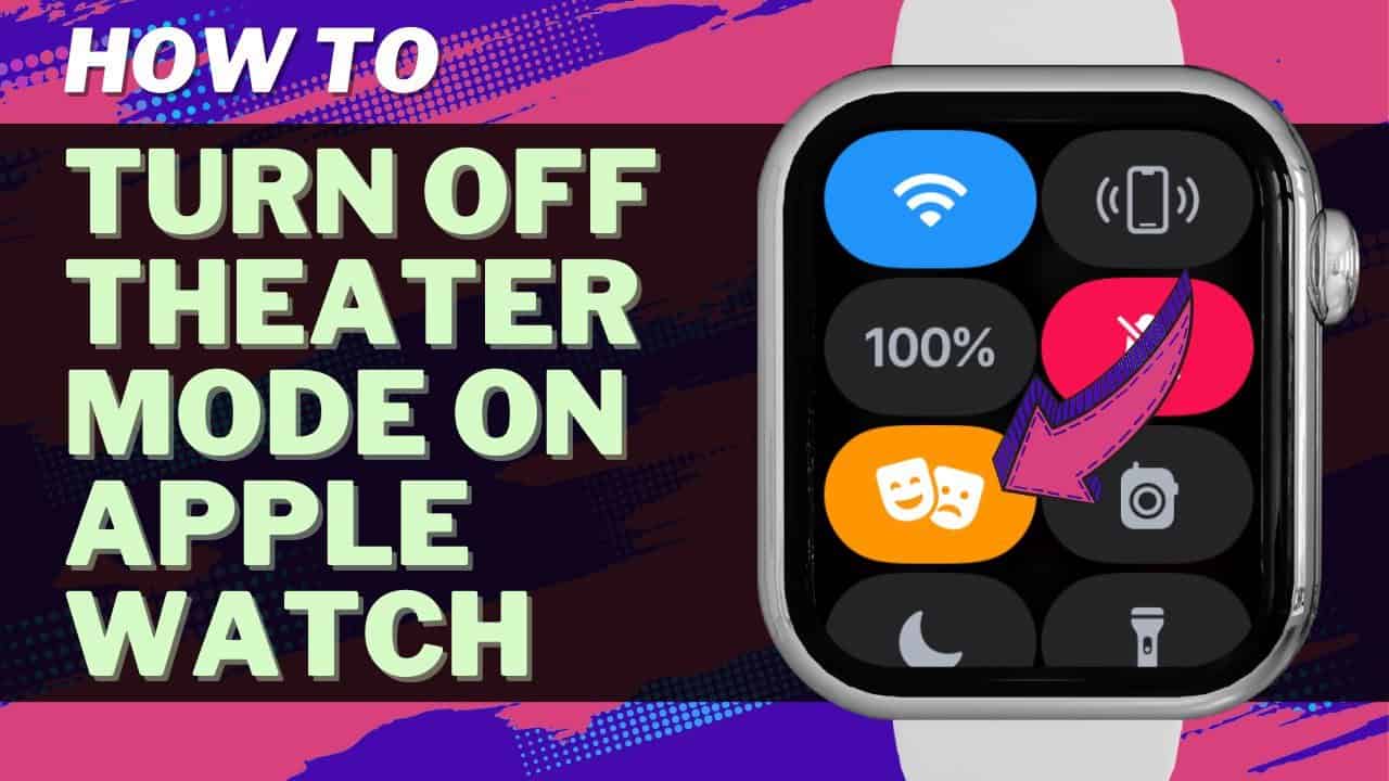 turn off Theater mode on Apple Watch